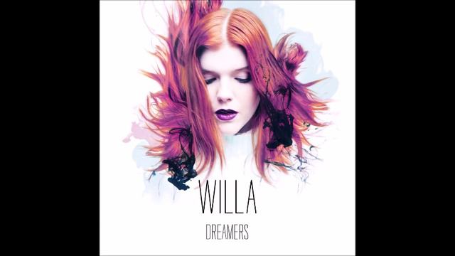 Willa - Dreamers смотреть онлайн