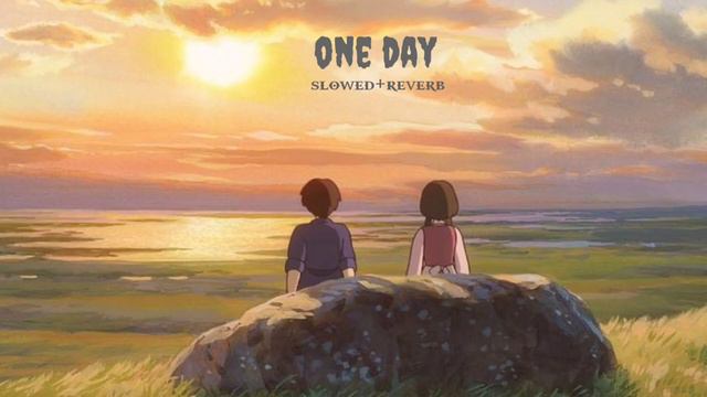one day-slowed+reverb song смотреть онлайн
