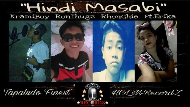 Hindi Masabi - KramiBoy, RonThugz, RhonGhie Ft. Erika ( TPLDFinest ) ( SouthStyle ) ( HCLM-RecordZ смотреть онлайн