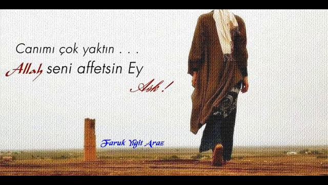 Faruk Yiğit Araz | Allah Seni Affetsin Ey Âşk ! смотреть онлайн