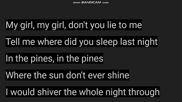 In The Pines- Lead Belly -- Lyrics