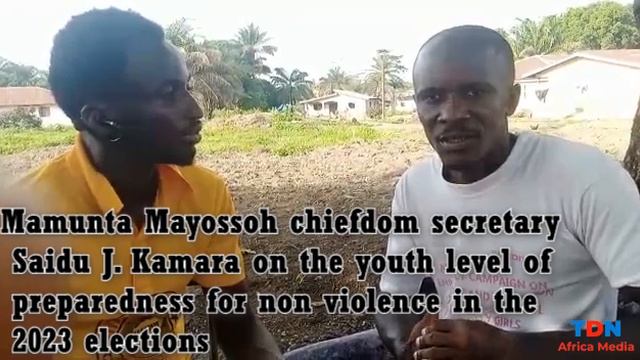 Saidu J. Kamara, Secretary of Mamunta Mayossoh chiefdom on Youth / Non-Violence in 2023 elections. смотреть онлайн