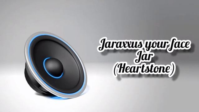 Jaraxxus your face jar (Heartstone) - Sound effects HD | sfx | No copyright ( download Link ) смотреть онлайн