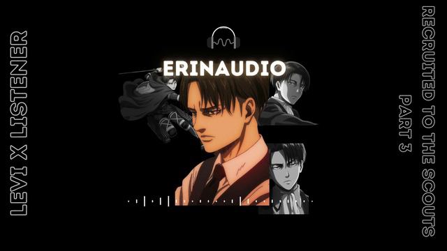 Levi Ackerman x Listener [PART 3 | Recruiting You to the Scouts] ASMR смотреть онлайн