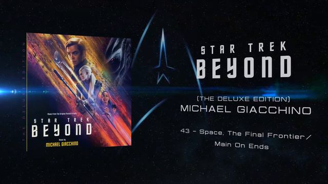 43 - Space, The Final Frontier - Main On Ends - Michael Giacchino - STAR TREK BEYOND смотреть онлайн