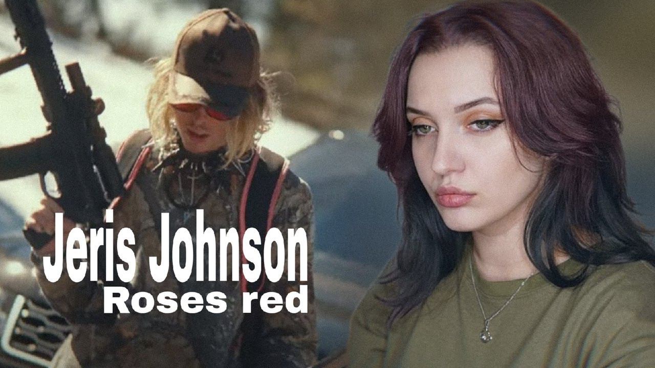 ПРОСЛУШКА: Jeris Johnson - roses red [Official Video] смотреть онлайн