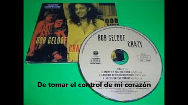 Bob Geldof. Crazy, subtitulada en español смотреть онлайн