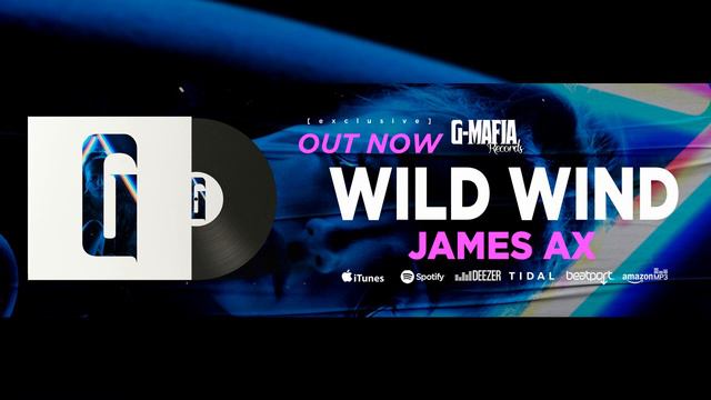 James Ax - Wild Wind (Original Mix) [G-MAFIA RECORDS] смотреть онлайн