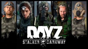 S.T.A.L.K.E.R.: Dark Way RP (DayZ) ☣ 5x03 - Военные взяли в тиски