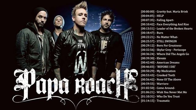 Best Rock Songs Of Papa Roach Full Album - Papa Roach Greatest Hits Collection смотреть онлайн