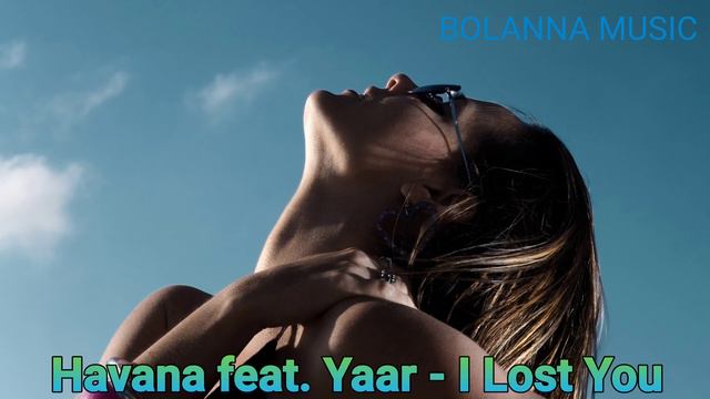 Havana Feat. Yaar-I Lost You
