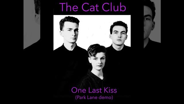 One Last Kiss (Park Lane Demo) смотреть онлайн