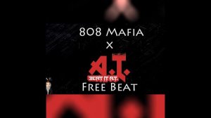 Free 808 Mafia Trap Beat (Prod. 808 Mafia x A.T.) +DL