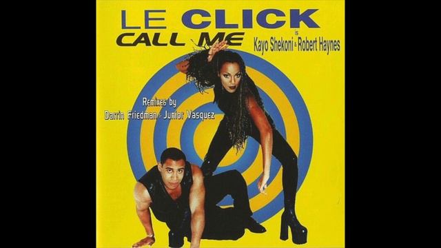 Le Click Is Kayo Shekoni & Robert Haynes – Call Me (Spike Me Club Mix)