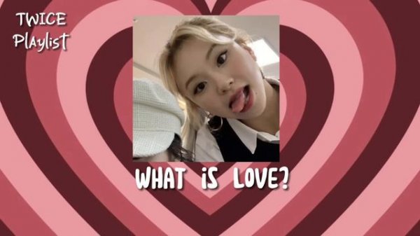 💗¡T W I C E P L A Y L I S T! 💗