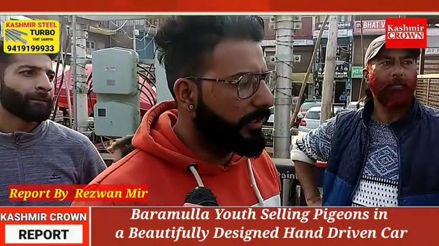 Baramulla Youth Selling Pigeons in a Beautifully Designed Hand Driven Car. Report By Rezwan Mir смотреть онлайн
