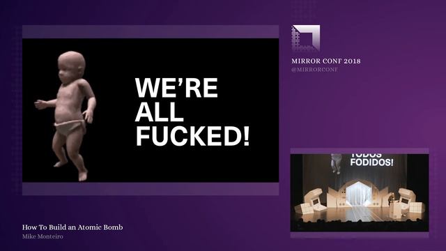 Mirror Conf 2018 | Mike Monteiro - How To Build an Atomic Bomb смотреть онлайн