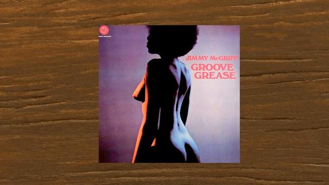 JIMMY MCGRIFF - GROOVE GREASE смотреть онлайн