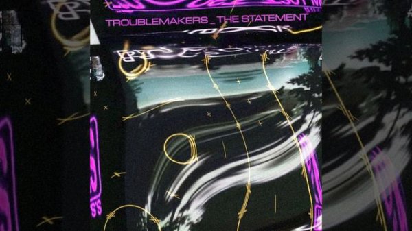 Troublemakers - The Statement