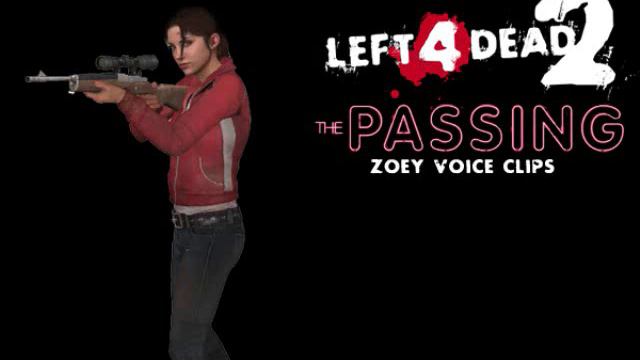 L4D2 - The Passing -   Zoey Voice Clips