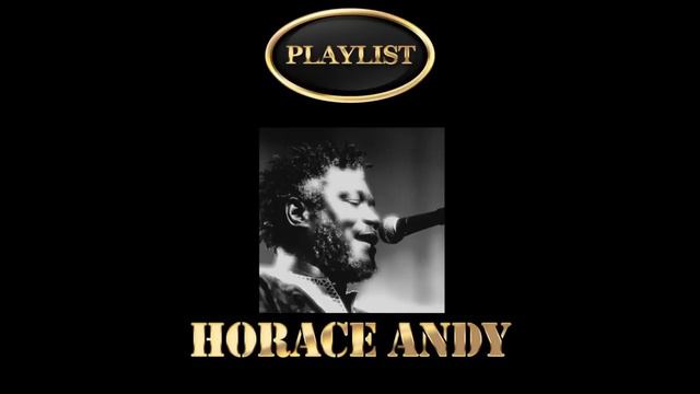 Horace Andy Playlist смотреть онлайн