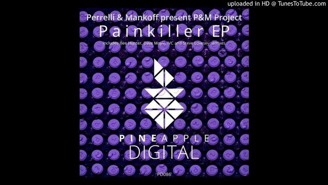 Perrelli & Mankoff present P&M Project - Painkiller (Original Mix) смотреть онлайн