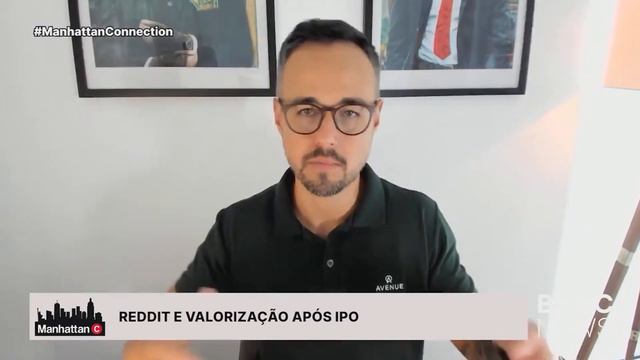 Decisões do Fed, IPO do Reddit e controvérsia da Apple: William Castro Alves no Manhattan Connectio смотреть онлайн