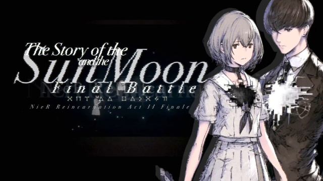 Kusabi || The Story of the Sun and the Moon (Final Battle) - Nier Reincarnation Act II смотреть онлайн