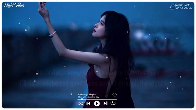 Unstoppable, Let Her Go ~ Sad Music Playlist ~ Listen To Depressing Songs When I Feel Sad