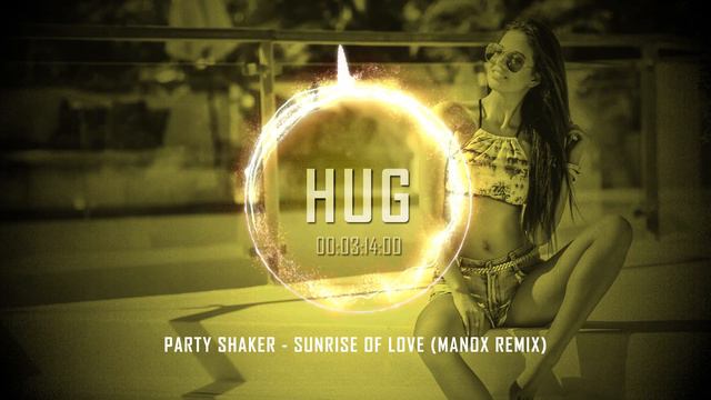 Party Shaker - Sunrise Of Love (Manox Remix) смотреть онлайн