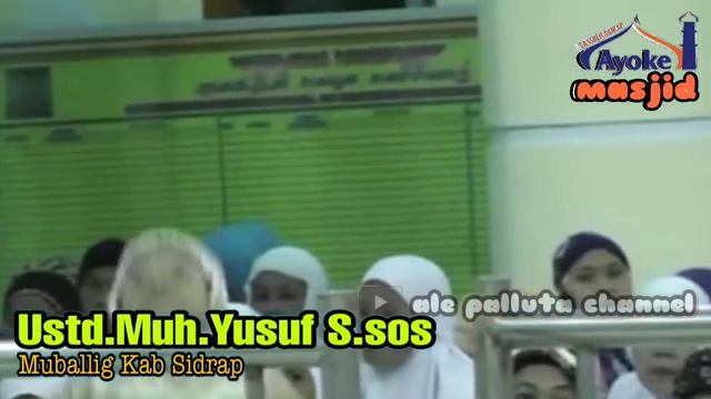 Ceramah Bugis Ustadz Muh.Yusuf.S.sos 10 Sept 2013