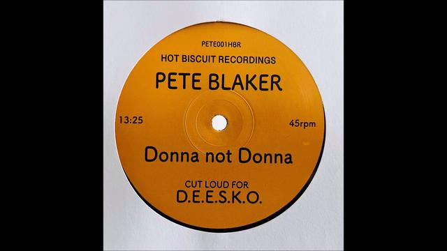 PETE BLAKER - DONNA NOT DONNA [HOT BISCUIT RECORDINGS] смотреть онлайн