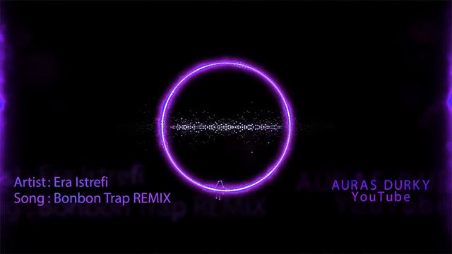 Era Istrefi - Bonbon (Trap Remix)