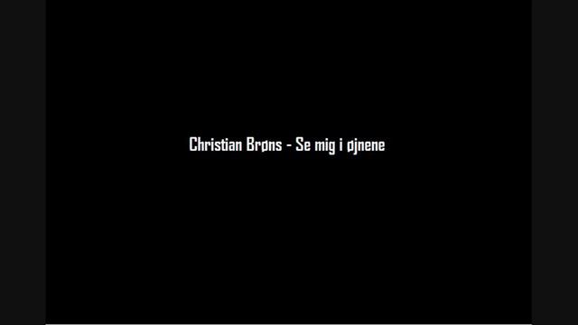 Christian Brøns - Se Mig I Øjnene смотреть онлайн