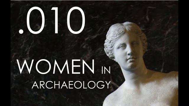Seven Ages Audio Journal 010: Women in Archaeology смотреть онлайн