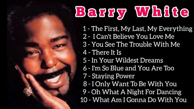 Barry White Greatest Hits Full Album - The Best Songs of Barry White 2022 | Barry White's Playlist смотреть онлайн