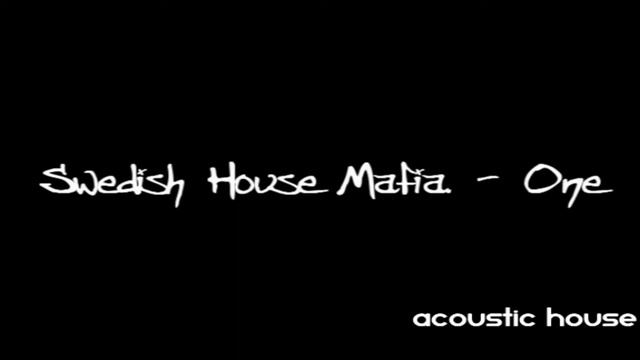 Acoustic House : Swedish House Mafia - One (acoustic guitar melody) смотреть онлайн