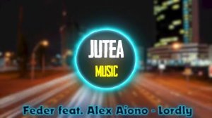 Feder feat. Alex Aiono - Lordly