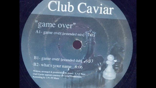 Club Caviar - Game Over (Extended Mix) 2001 смотреть онлайн