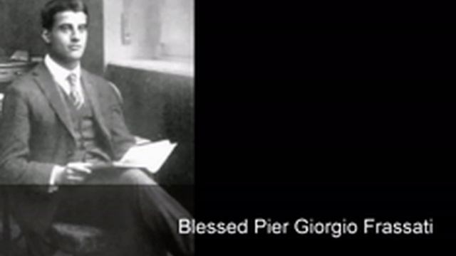 Blessed Pier Giorgio Frassati Playlist смотреть онлайн