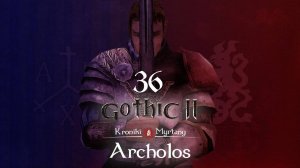 Gothic 2 Хроники Миртаны: Архолос - Сокровище за водопадом у Храма Инноса и Золотая лихорадка