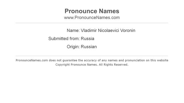 How to pronounce Vladimir Nicolaevici Voronin (Russian/Russia) - PronounceNames.com смотреть онлайн