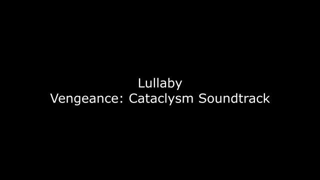 Lullaby - Vengeance: Cataclysm Soundtrack смотреть онлайн