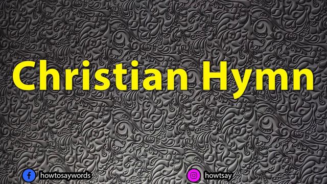 How To Pronounce Christian Hymn смотреть онлайн