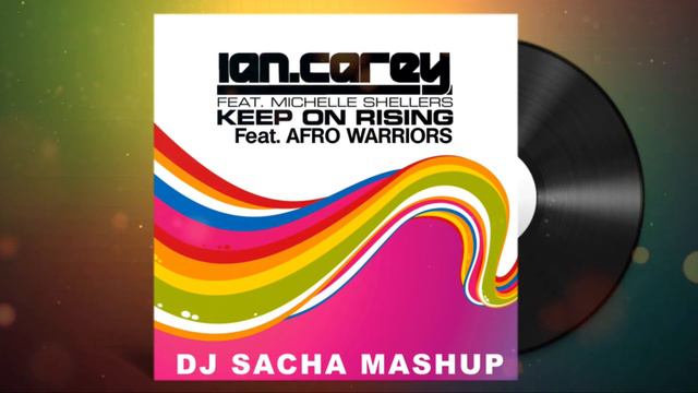 Ian Carey, Afro Warriors - Keep On Rising ( Dj Sacha Mashup Remix) Afro House смотреть онлайн