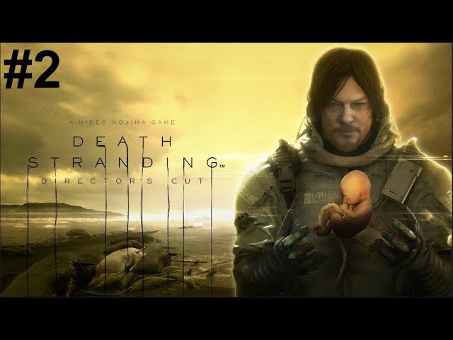 DEATH STRANDING #2