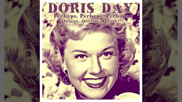 Perhaps, Perhaps, Perhaps