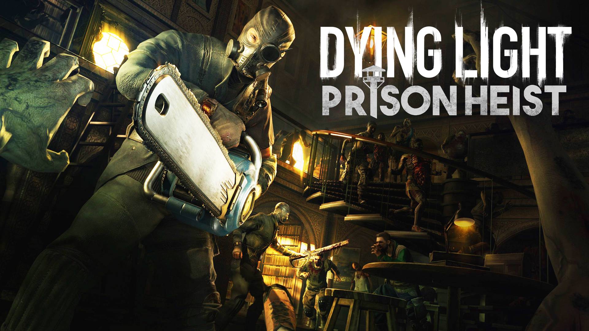 Dying Light: Prison Heist ▪ Зачищаю тюрягу с зомбями ▪ DLC