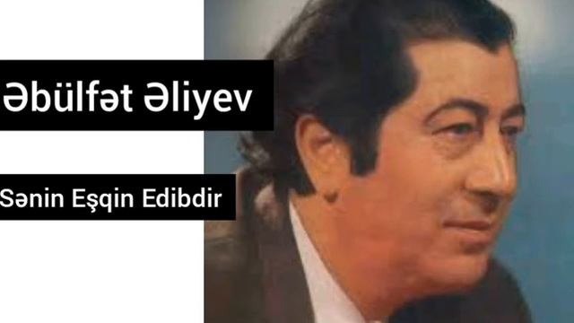 Əbülfət Əliyev. "Sənin Eşqin Edibdir" смотреть онлайн