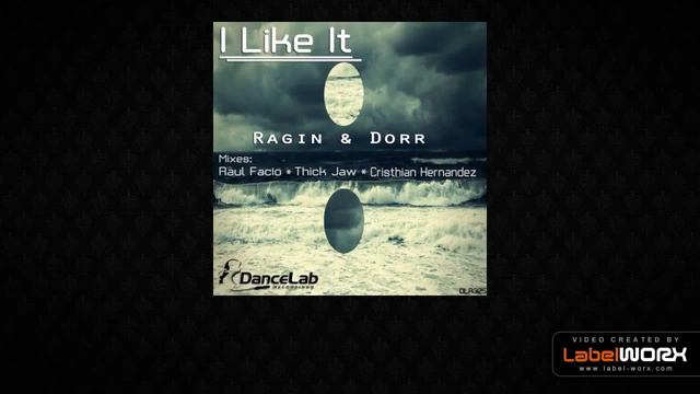 Ragin & Dorr - I Like It (Original Mix) смотреть онлайн